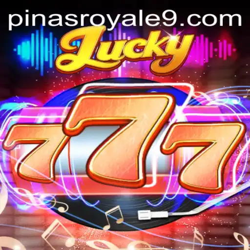 Lucky777: The Ultimate Gaming Experience with Pinas Royale